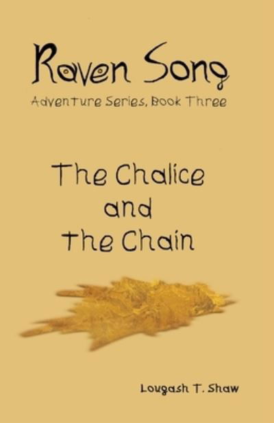 Chalice and the Chain - Lougash T. Shaw - Books - Scroll & Ink Press - 9781733870924 - October 15, 2022