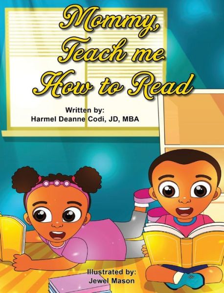 Cover for Harmel Deanne Codi Jd-Mba · Mommy, teach me how to read (Hardcover Book) (2020)