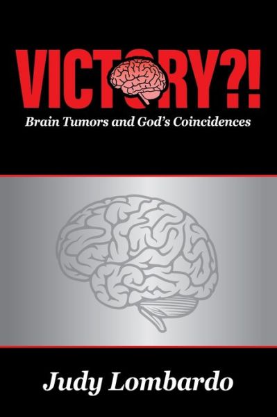 Cover for Judy Lombardo · Victory?!: Brain Tumors and God's Coincidences (Paperback Book) (2021)