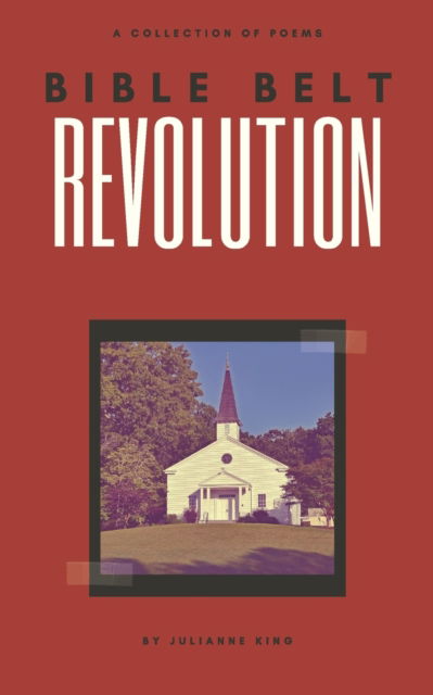 Cover for Julianne King · Bible Belt Revolution (Paperback Book) (2021)