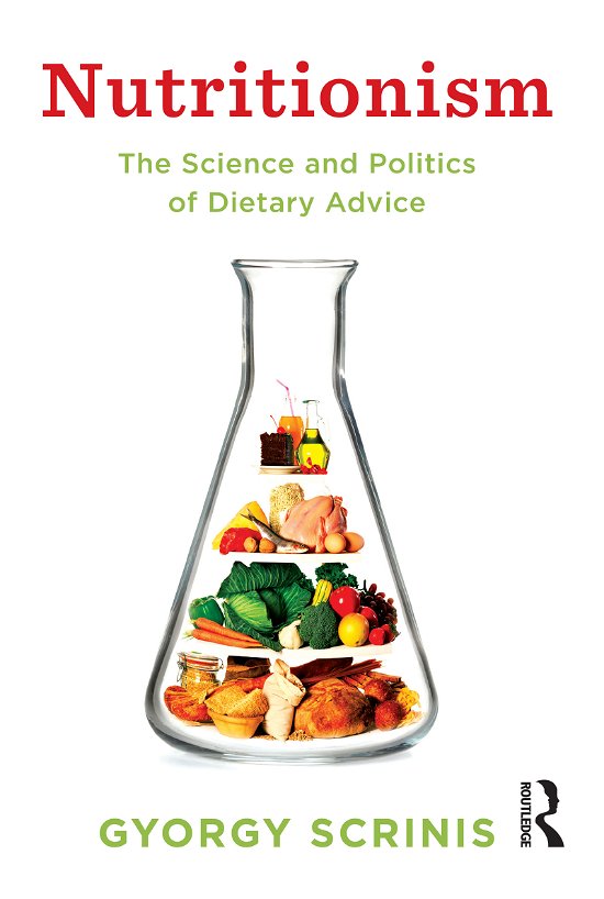 Cover for Gyorgy Scrinis · Nutritionism: The science and politics of dietary advice (Pocketbok) (2013)