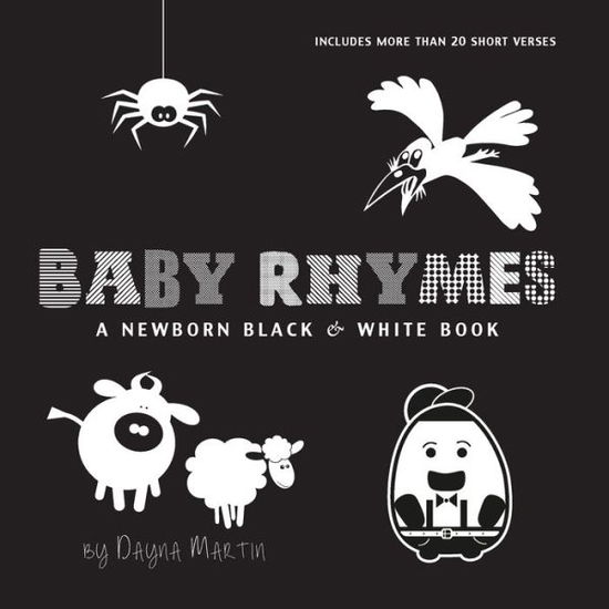 Cover for Dayna Martin · Baby Rhymes: A Newborn Black &amp; White Book: 22 Short Verses, Humpty Dumpty, Jack and Jill, Little Miss Muffet, This Little Piggy, Rub-a-dub-dub, and More (Engage Early Readers: Children's Learning Books) (Paperback Bog) [Large type / large print edition] (2019)