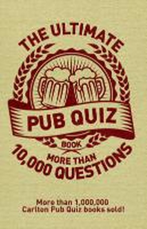 The Ultimate Pub Quiz Book: More Than 10,000 Questions! - Roy Preston - Livros - Carlton Books Ltd - 9781780975924 - 1 de fevereiro de 2015