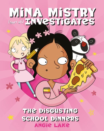 Cover for Angie Lake · Mina Mistry Investigates: The Case of the Disgusting School Dinners - Mina Mistry Investigates (Paperback Book) (2020)