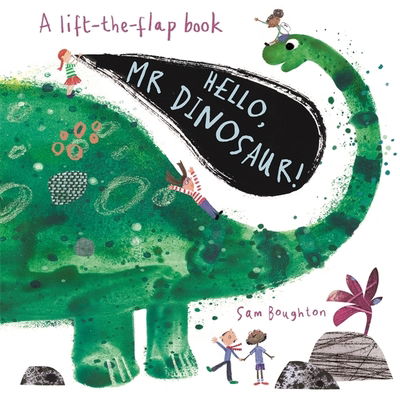 Hello, Mr Dinosaur! - Hello Mr... - Sam Boughton - Books - Templar Books - 9781787413924 - February 21, 2019