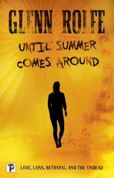 Cover for Glenn Rolfe · Until Summer Comes Around (Paperback Book) (2020)