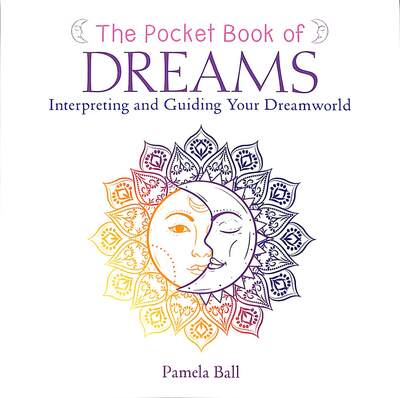 Cover for Pamela Ball · The Pocket Book of Dreams: Interpreting and Guiding Your Dreamworld (Paperback Book) (2020)