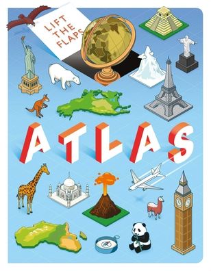 Cover for Igloobooks · Lift the Flaps: Atlas (Hardcover Book) (2021)