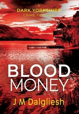 Cover for J M Dalgliesh · Blood Money (Hardcover Book) (2020)
