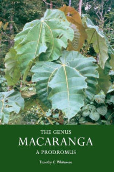 Cover for Timothy C Whitmore · The Genus Macaranga - a Prodromus (Taschenbuch) (2008)