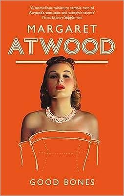 Cover for Margaret Atwood · Good Bones (Pocketbok) (2010)