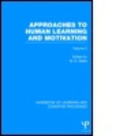Cover for W K Estes · Handbook of Learning and Cognitive Processes (Volume 3): Approaches to Human Learning and Motivation - Handbook of Learning and Cognitive Processes (Hardcover Book) (2014)