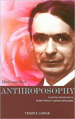Cover for Henk van Oort · Anthroposophy: A Concise Introduction to Rudolf Steiner's Spiritual Philosophy (Paperback Book) (2008)