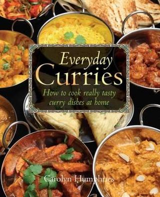 Cover for Carolyn Humphries · Everyday Curries: How to Cook Really Tasty Curry Dishes at Home (Paperback Book) (2012)