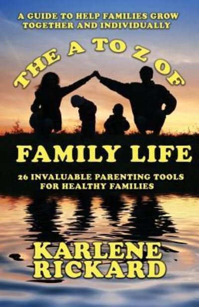 Cover for Karlene Rickard · The A to Z of Family Life (Paperback Book) (2019)