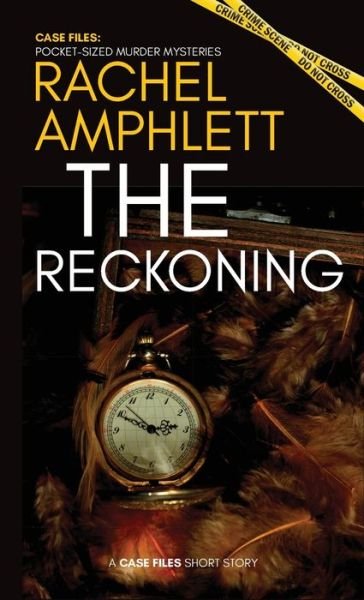 Cover for Rachel Amphlett · The Reckoning: A short crime fiction story - Case Files: Pocket-Sized Murder Mysteries (Paperback Bog) (2021)