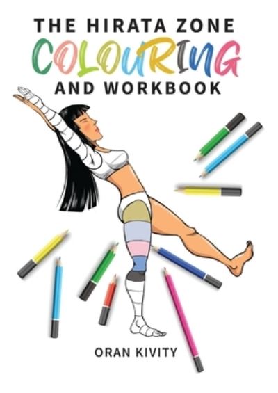 Oran Kivity · The Hirata Zone Colouring and Workbook - The Ontake Method (Paperback Book) (2021)