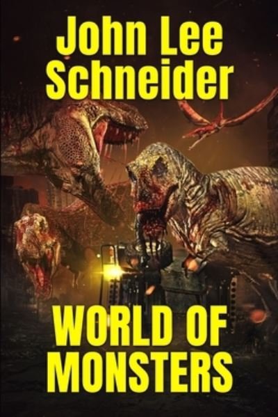 Cover for John Lee Schneider · World Of Monsters (Paperback Book) (2021)