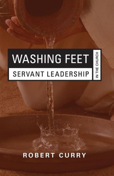 Cover for Robert Curry · Washing Feet (Paperback Book) (2016)