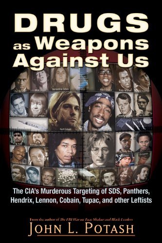 Cover for John L. Potash · Drugs as Weapons Against Us: The CIA's Murderous Targeting of SDS, Panthers, Hendrix, Lennon, Cobain, Tupac, and Other Activists (Paperback Bog) (2015)