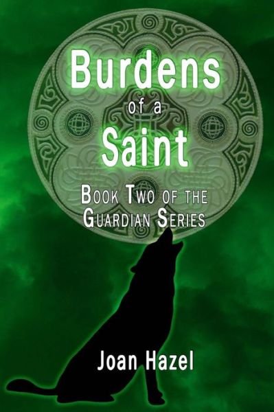 Cover for Joan Hazel · Burdens of a Saint (The Guardian Series) (Volume 2) (Paperback Book) (2013)