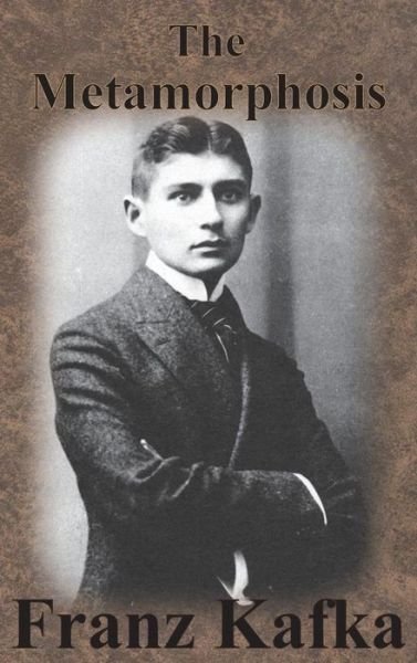 Cover for Franz Kafka · The Metamorphosis (Inbunden Bok) [Unabridged edition] (1915)