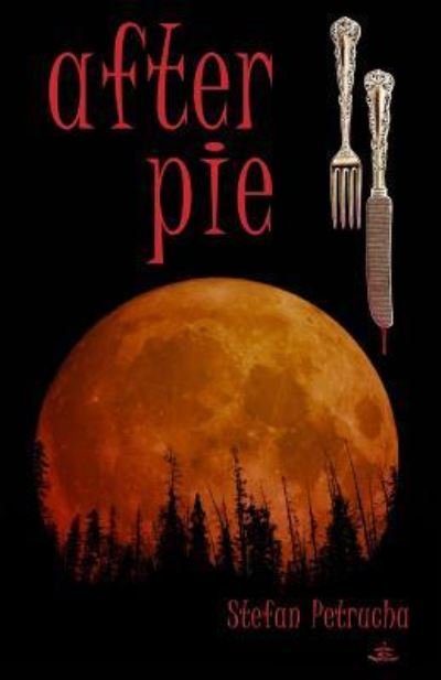 Cover for Stefan Petrucha · After Pie (Paperback Book) (2018)