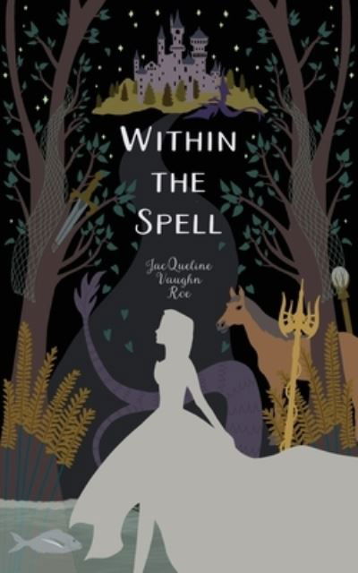 Cover for Jacqueline Vaughn Roe · Within the Spell (Paperback Book) (2019)