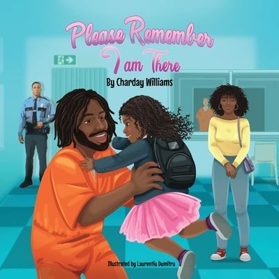 Cover for Charday Williams · Please Remember I am There (Paperback Book) (2021)