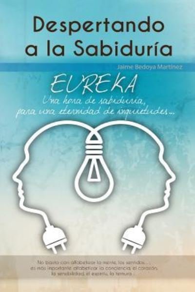 Cover for Jaime Bedoya Martinez · Despertando a la sabiduria (Paperback Book) (2017)