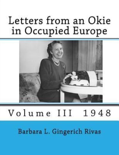 Cover for Barbara L Gingerich Rivas · Letters from an Okie in Occupied Europe (Paperback Book) (2017)