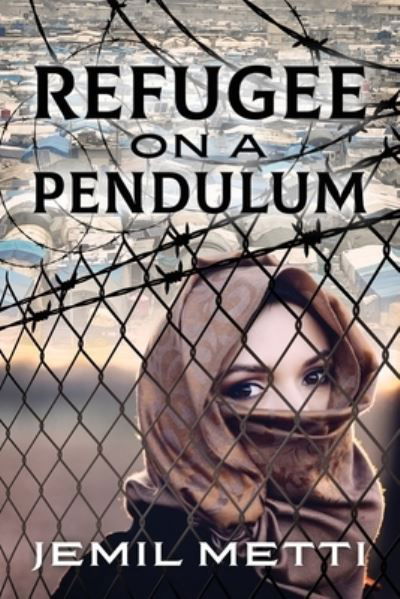 Cover for Jemil Metti · Refugee on a Pendulum (Paperback Book) (2021)