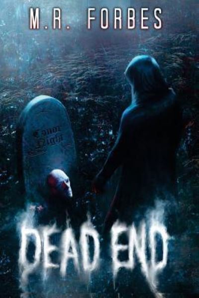 Cover for M.R. Forbes · Dead End (Paperback Book) (2017)