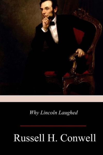 Cover for Russell H Conwell · Why Lincoln Laughed (Taschenbuch) (2017)