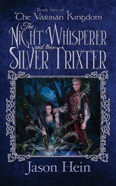 Cover for Jason P Hein · The Night Whisperer and the Silver Trixter (Paperback Bog) (2018)