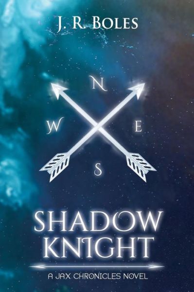 Cover for J R Boles · Shadow Knight (Paperback Book) (2018)