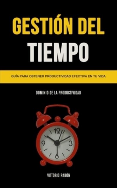 Cover for Vittorio Pabón · Gestion Del Tiempo (Paperback Book) (2020)