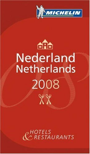 Michelin Hotels & Restaurants: Nederland 2008 -  - Libros - Michelin - 9782067129924 - 2008