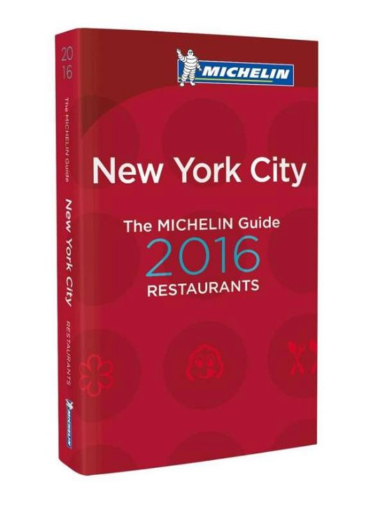 Cover for Michelin · Michelin Hotel &amp; Restaurant Guides: New York City 2016 Michelin Restaurants (Buch) (2015)