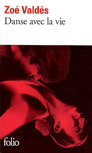 Cover for Zoe Valdes · Danse Avec La Vie (Folio) (French Edition) (Paperback Book) [French edition] (2010)