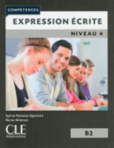 Expression ecrite 4: Niveau B2 - Reine Mimran - Books - Cle International - 9782090381924 - October 26, 2017