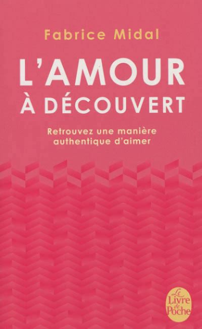 Cover for Fabrice Midal · L'amour a decouvert: retrouvez une maniere authentique d'aimer (Taschenbuch) (2012)