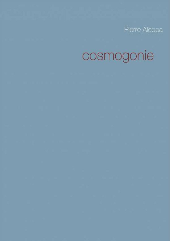Cover for Alcopa · Cosmogonie (Book) (2017)