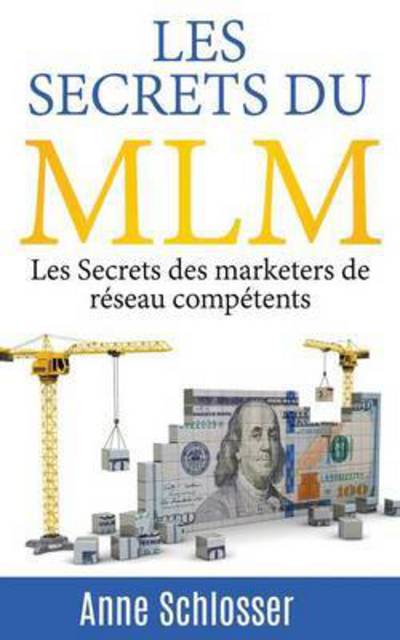 Cover for Schlosser · Les Secrets du MLM (Book) (2016)