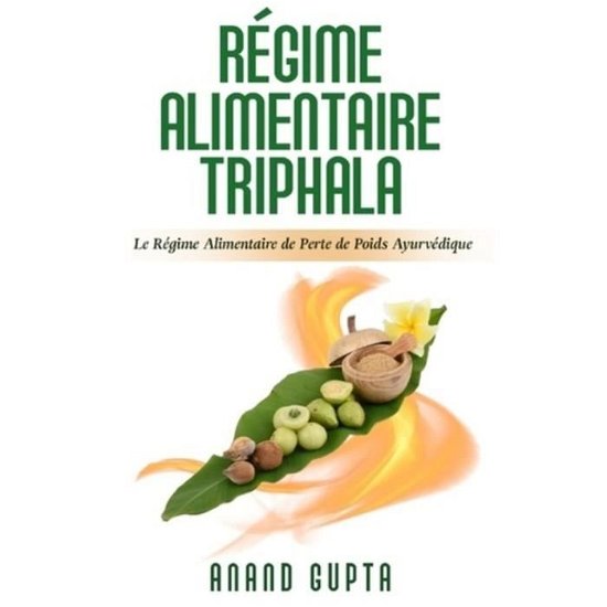 Cover for Gupta · Régime Alimentaire Triphala (Buch) (2018)