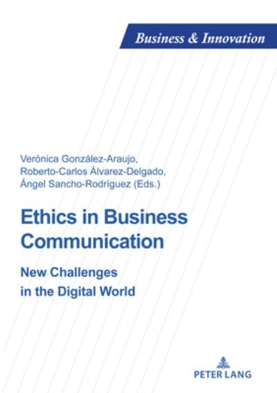 Cover for Ethics in Business Communication: New Challenges in the Digital World - Business and Innovation (Paperback Bog) [New edition] (2020)