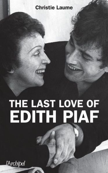 Cover for Laume-c · Le Dernier Amour D'edith Piaf (Version Gb) (Paperback Book) (2018)
