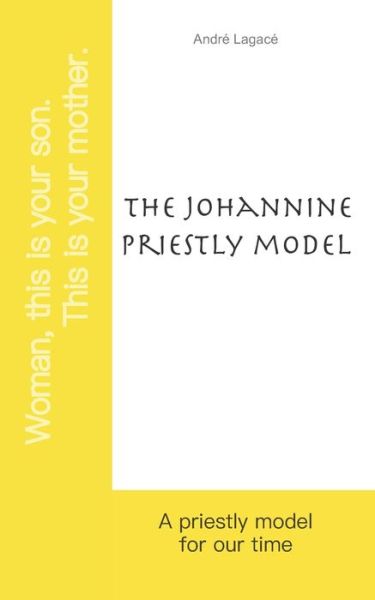 Cover for André Lagacé · The Johannine priestly model (Paperback Book) (2022)