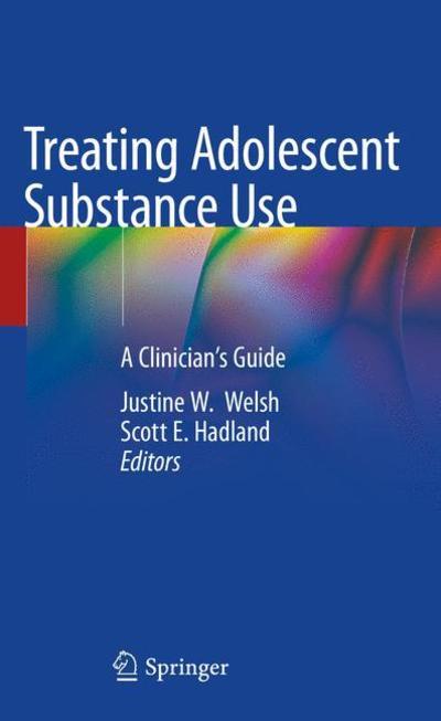 Cover for Treating Adolescent Substance Use (Book) [1st ed. 2019 edition] (2019)