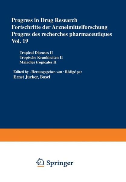 Cover for Jucker · Progress in Drug Research / Fortschritte der Arzneimittelforschung / Progres des recherches pharmaceutiques: Tropical Diseases II / Tropische Krankheiten II / Maladies tropicales II - Progress in Drug Research (Paperback Book) [Softcover reprint of the original 1st ed. 1975 edition] (2012)